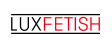 Lux Fetish